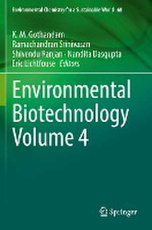 Environmental Biotechnology Volume 4 de K. M. Gothandam