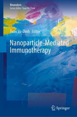 Nanoparticle-Mediated Immunotherapy de Tuan Vo-Dinh
