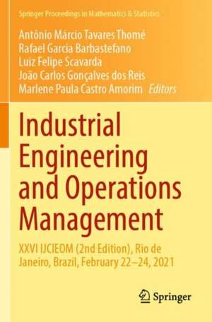 Industrial Engineering and Operations Management: XXVI IJCIEOM (2nd Edition), Rio de Janeiro, Brazil, February 22–24, 2021 de Antônio Márcio Tavares Thomé