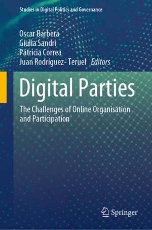 Digital Parties: The Challenges of Online Organisation and Participation de Oscar Barberà