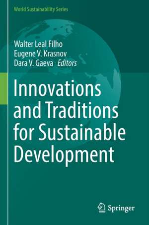 Innovations and Traditions for Sustainable Development de Walter Leal Filho