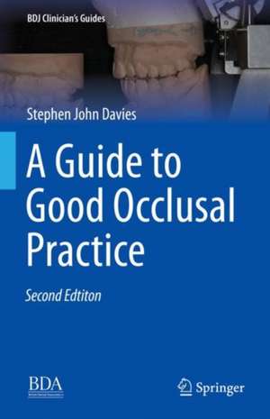 A Guide to Good Occlusal Practice de Stephen Davies