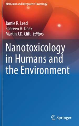 Nanotoxicology in Humans and the Environment de Jamie R. Lead