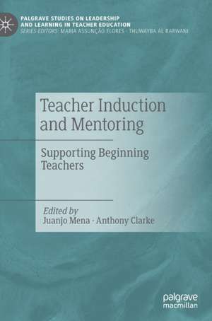 Teacher Induction and Mentoring: Supporting Beginning Teachers de Juanjo Mena