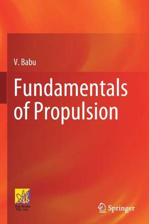 Fundamentals of Propulsion de V. Babu