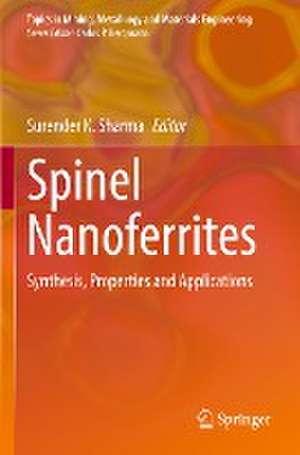 Spinel Nanoferrites: Synthesis, Properties and Applications de Surender K. Sharma