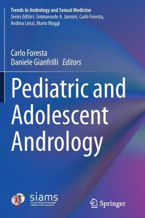 Pediatric and Adolescent Andrology de Carlo Foresta