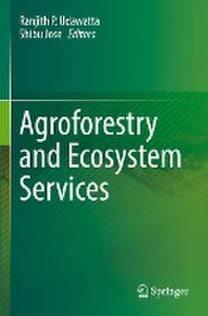 Agroforestry and Ecosystem Services de Ranjith P. Udawatta