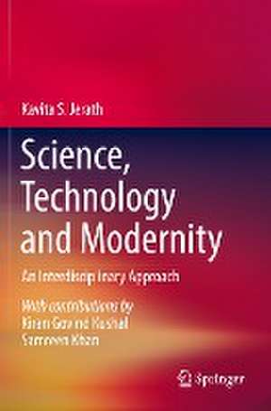 Science, Technology and Modernity: An Interdisciplinary Approach de Kavita S. Jerath