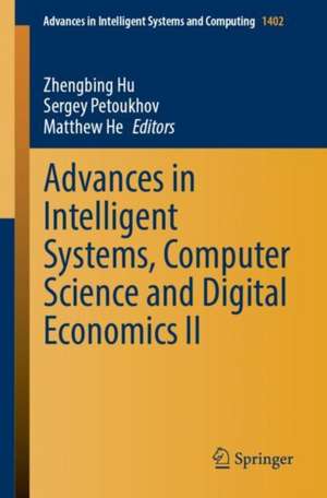 Advances in Intelligent Systems, Computer Science and Digital Economics II de Zhengbing Hu