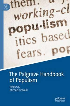 The Palgrave Handbook of Populism de Michael Oswald