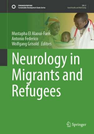 Neurology in Migrants and Refugees de Mustapha El Alaoui-Faris