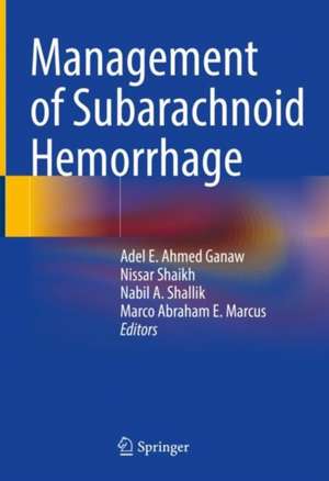 Management of Subarachnoid Hemorrhage de Adel E. Ahmed Ganaw