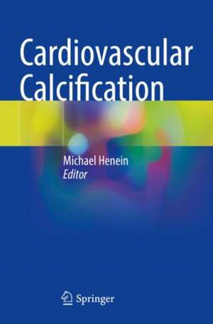 Cardiovascular Calcification de Michael Henein