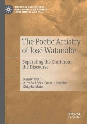 The Poetic Artistry of José Watanabe: Separating the Craft from the Discourse de Randy Muth