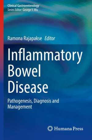 Inflammatory Bowel Disease: Pathogenesis, Diagnosis and Management de Ramona Rajapakse