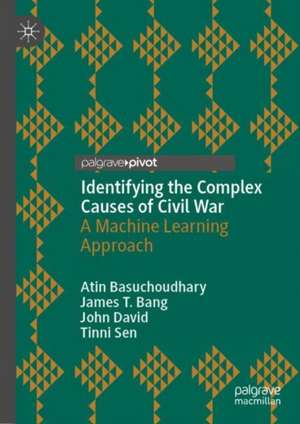 Identifying the Complex Causes of Civil War: A Machine Learning Approach de Atin Basuchoudhary