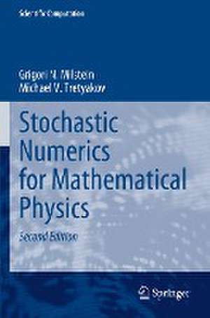 Stochastic Numerics for Mathematical Physics de Grigori N. Milstein