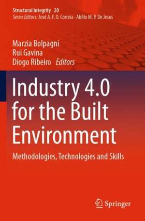 Industry 4.0 for the Built Environment: Methodologies, Technologies and Skills de Marzia Bolpagni