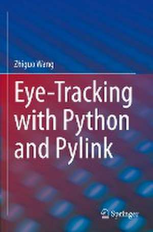 Eye-Tracking with Python and Pylink de Zhiguo Wang