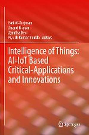 Intelligence of Things: AI-IoT Based Critical-Applications and Innovations de Fadi Al-Turjman