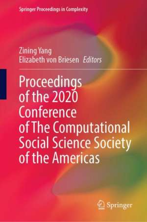 Proceedings of the 2020 Conference of The Computational Social Science Society of the Americas de Zining Yang