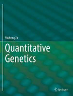 Quantitative Genetics de Shizhong Xu