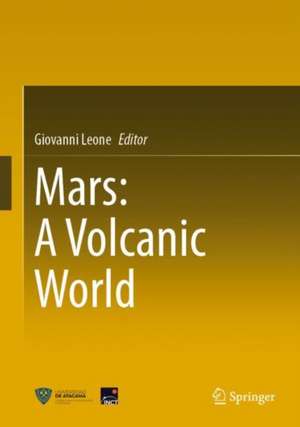 Mars: A Volcanic World de Giovanni Leone