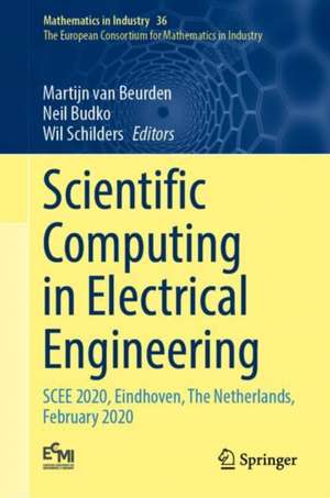 Scientific Computing in Electrical Engineering: SCEE 2020, Eindhoven, The Netherlands, February 2020 de Martijn van Beurden