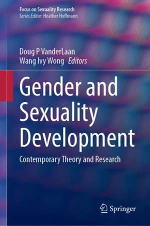 Gender and Sexuality Development: Contemporary Theory and Research de Doug P. VanderLaan