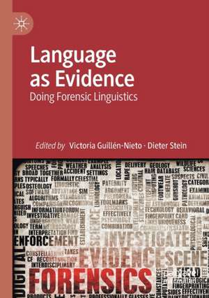 Language as Evidence: Doing Forensic Linguistics de Victoria Guillén-Nieto