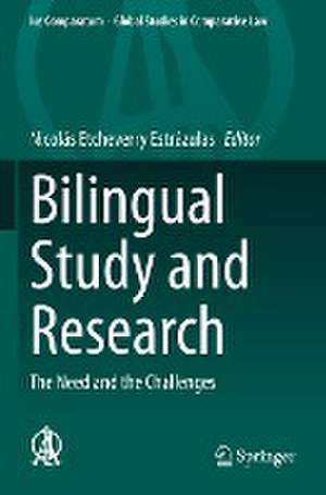 Bilingual Study and Research: The Need and the Challenges de Nicolás Etcheverry Estrázulas