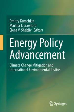 Energy Policy Advancement: Climate Change Mitigation and International Environmental Justice de Dmitry Kurochkin