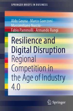 Resilience and Digital Disruption: Regional Competition in the Age of Industry 4.0 de Aldo Geuna