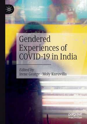 Gendered Experiences of COVID-19 in India de Irene George