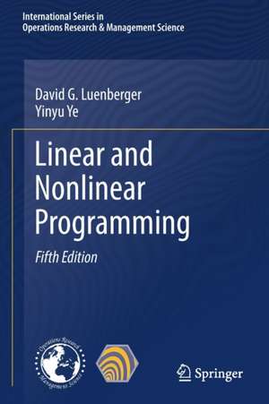 Linear and Nonlinear Programming de David G. Luenberger