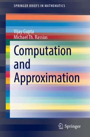 Computation and Approximation de Vijay Gupta