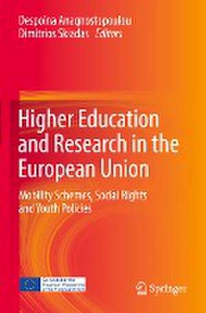 Higher Education and Research in the European Union: Mobility Schemes, Social Rights and Youth Policies de Despoina Anagnostopoulou