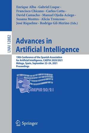 Advances in Artificial Intelligence: 19th Conference of the Spanish Association for Artificial Intelligence, CAEPIA 2020/2021, Málaga, Spain, September 22–24, 2021, Proceedings de Enrique Alba