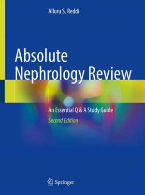 Absolute Nephrology Review: An Essential Q & A Study Guide de Alluru S. Reddi