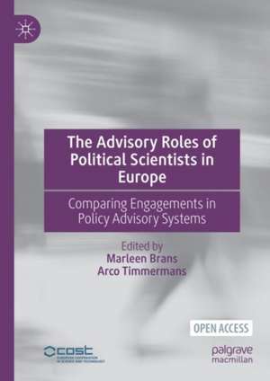 The Advisory Roles of Political Scientists in Europe: Comparing Engagements in Policy Advisory Systems de Marleen Brans