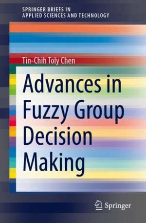 Advances in Fuzzy Group Decision Making de Tin-Chih Toly Chen