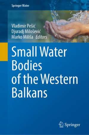 Small Water Bodies of the Western Balkans de Vladimir Pešić