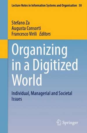 Organizing in a Digitized World: Individual, Managerial and Societal Issues de Stefano Za