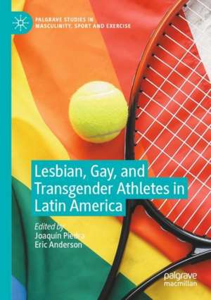 Lesbian, Gay, and Transgender Athletes in Latin America de Joaquín Piedra