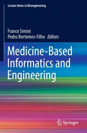 Medicine-Based Informatics and Engineering de Franco Simini