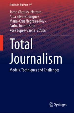 Total Journalism: Models, Techniques and Challenges de Jorge Vázquez-Herrero