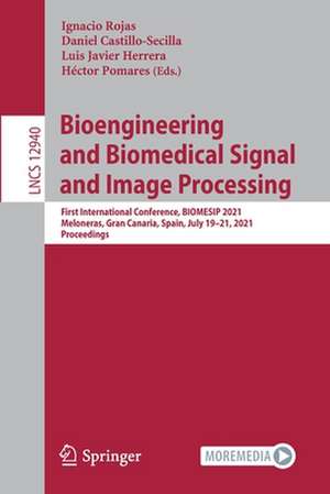 Bioengineering and Biomedical Signal and Image Processing: First International Conference, BIOMESIP 2021, Meloneras, Gran Canaria, Spain, July 19-21, 2021, Proceedings de Ignacio Rojas