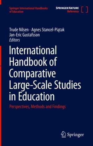 International Handbook of Comparative Large-Scale Studies in Education: Perspectives, Methods and Findings de Trude Nilsen