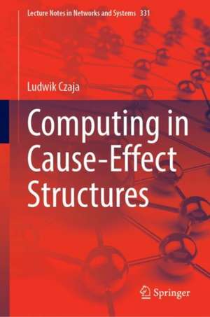 Computing in Cause-Effect Structures de Ludwik Czaja